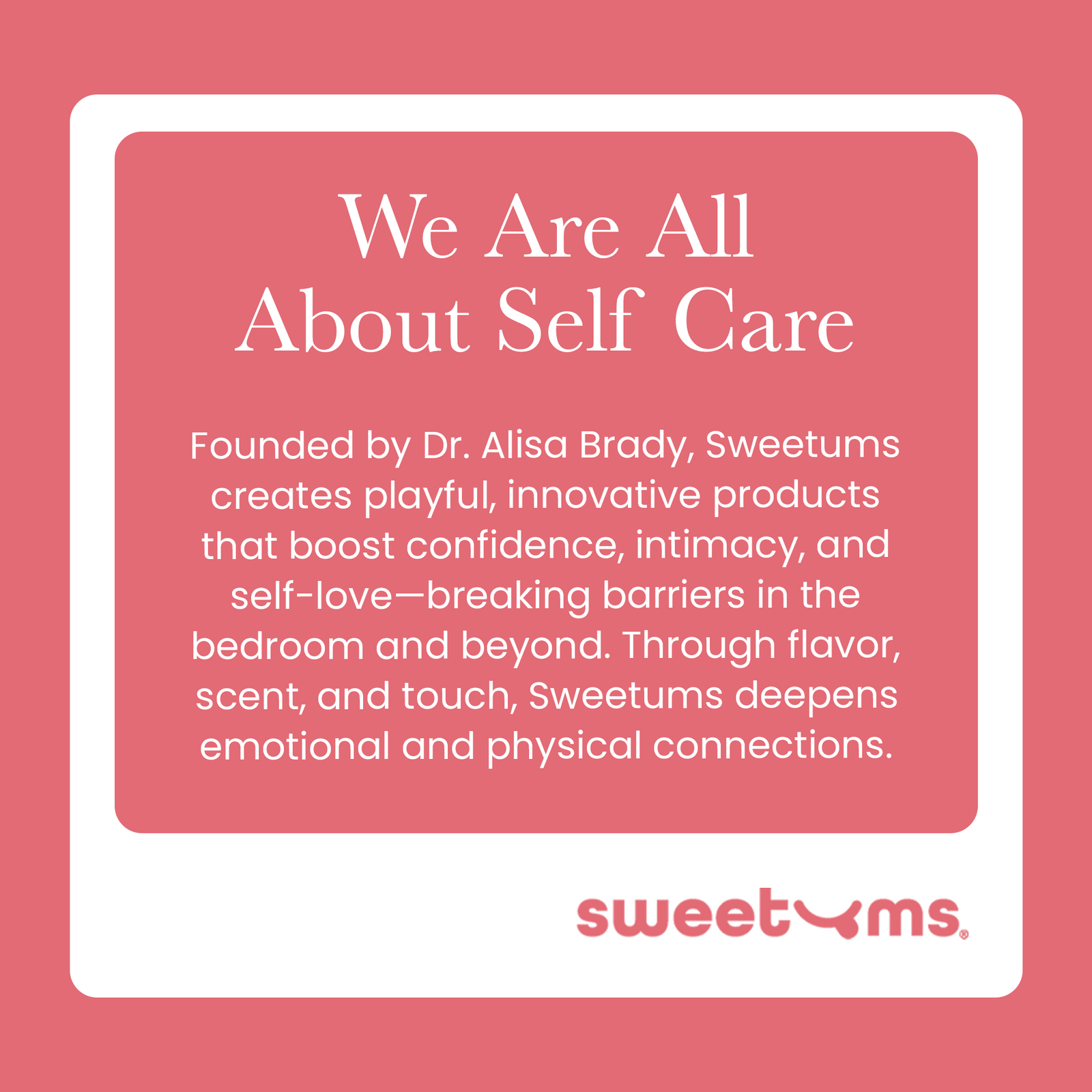sweetums mission is all about self care 